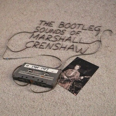 MARSHALL CRENSHAW - The Bootleg Sounds 1984-1989 (RSD26) New 12  Colour Vinyl LP