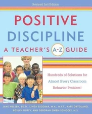 Positive Discipline: A Teacher's A-Z Guide, Revised 2nd Edition: Hun - VERY GOOD