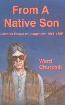 From a Native Son : Selected Essays on Indigenism, 1985-1995 Ward