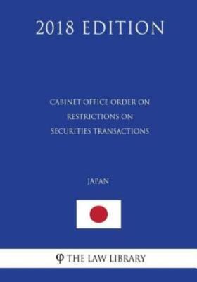 Cabinet Office Order On Restrictions On Securities Transactions (Japan) (20...