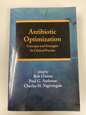 Antibiotic Optimization: Concepts And Strategies In Clinical Practice