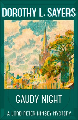 Gaudy Night | the classic Oxford college mystery | Dorothy L Sayers | Englisch