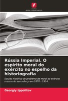 RúSsia Imperial. O EspíRito Moral Do ExéRcito No Espelho Da Historiografia Buch