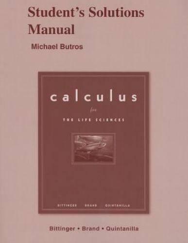 Calculus for the Life Sciences by John Quintanilla, Marvin L. Bittinger and Neal Brand (2006 ...