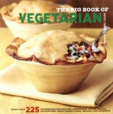 The Big Book of Vegetarian: More Than 225 Recipes for Breakfasts, Ap - VERY GOOD