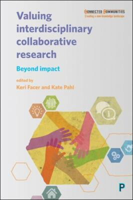 Valuing Interdisciplinary Collaborative Research: Beyond Impact, , Very Good Boo
