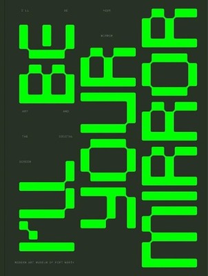 Ill Be Your Mirror: Art and the Digital Screen by Alison Hearst (English) Paperb