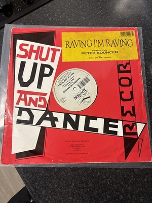 Shut Up & Dance Ft Peter Bouncer   Raving Im Raving 12'' Old Skool Hardcore Vinyl