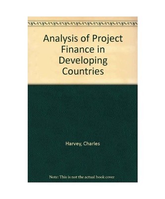 Analysis of Project Finance in Developing Countries, Charles Harvey