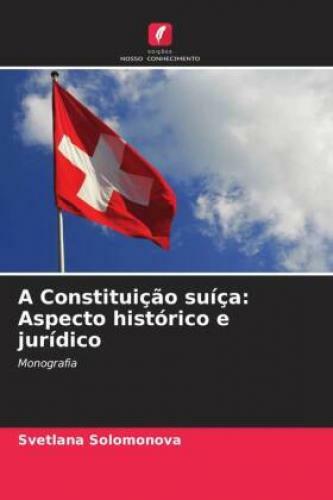 Thumbnail - A Constituição Suíça: Aspecto Histórico E Jurídico Monografia 6610