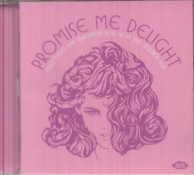 VARIOUS - Promise Me Delight: Italo Disco & European Pop From The Golden Age