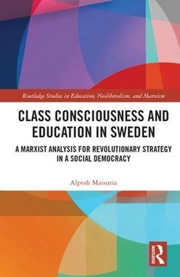 Class Consciousness and Education in Sweden: A Marxist Analysis of Revolution in