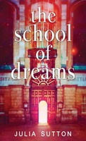 Julia Sutton | The School Of Dreams | Buch | Englisch (2021) | Gebunden