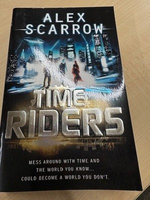 TIME RIDERS  (Book 1) by Alex Scarrow - NEW