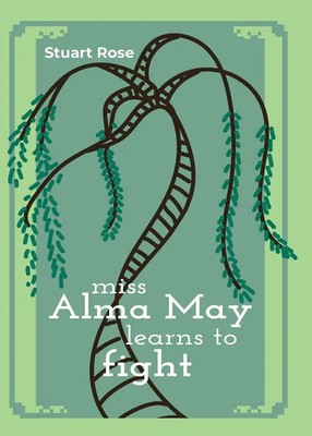 Stuart Rose | Miss Alma May Learns to Fight | Taschenbuch | Englisch (2021)