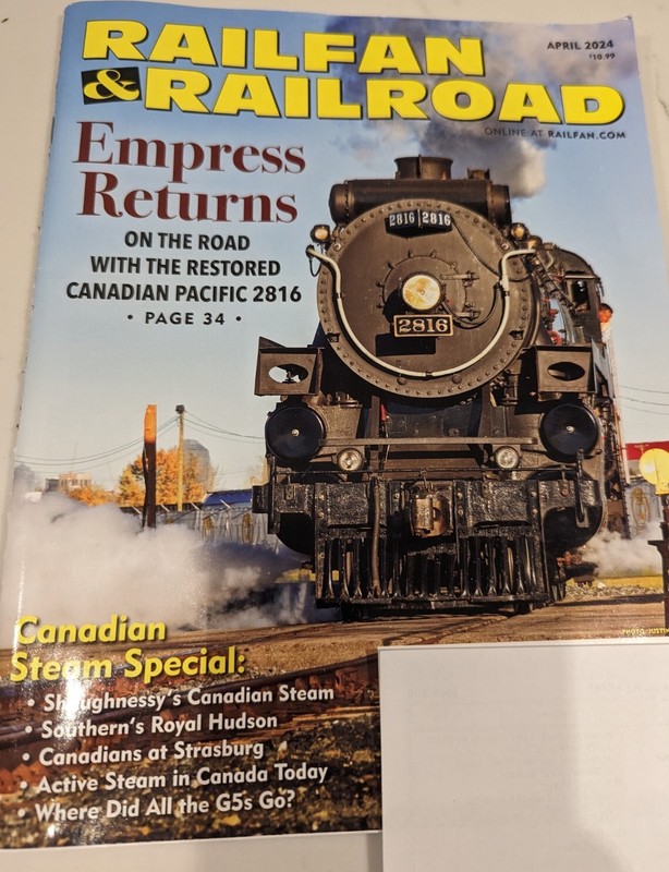 R&R: Railfan & Railroad April 2024: CP 2816 CPKC Steam Special Canada Royal Huds