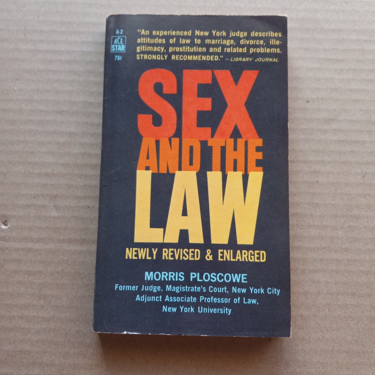 Sex and the Law REVISED AND ENLARGED, by Morris Ploscowe SOFTCOVER (1962)