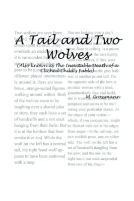 A Tail and Two Wolves: Also Known As the Inevitable Dea -  NEW Micaiah Grossma 2