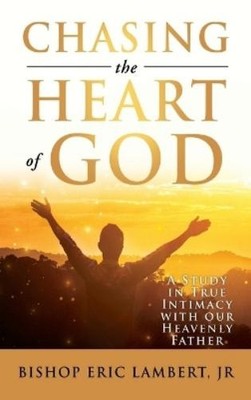 Bishop Eric Lambert Chasing the Heart of God (Gebundene Ausgabe) (US IMPORT)