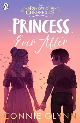 Princess Ever After Connie Glynn Taschenbuch The Rosewood Chronicles 304 S. 2022