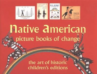 Native American Picture Books of Change: Historic Children's Book