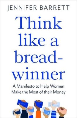 Jennifer Barrett Think Like a Breadwinner (Taschenbuch)