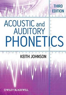 ACOUSTIC AND AUDITORY PHONETICS By Keith Johnson **BRAND NEW**