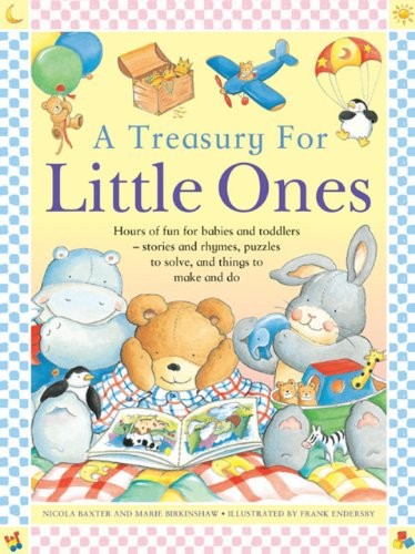A Treasury for Little Ones: Hours of Fun for Babies and Toddlers
