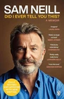 Did I Ever Tell You This? by Sam Neill Paperback Book