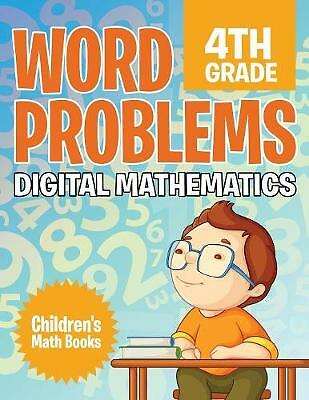 Word Problems 4th Grade: Digital Mathematics - Children's Math Books by Baby...
