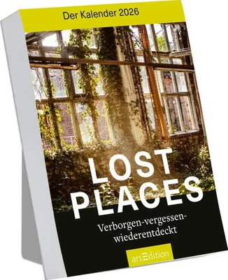 ARS EDITION Abreißkalender Lost Places 2026 | Verborgen - vergessen - wiederentdeckt | 2026