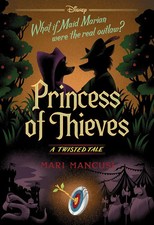 Princess of Thieves (Disney: A Twisted Tale #...