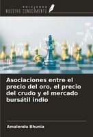 Amalendu Bhunia | Asociaciones Entre El Precio Del Oro, El Precio Del Crudo Y...