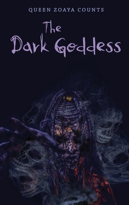 Queen Zoaya Counts | The Dark Goddess | Buch | Englisch (2019)