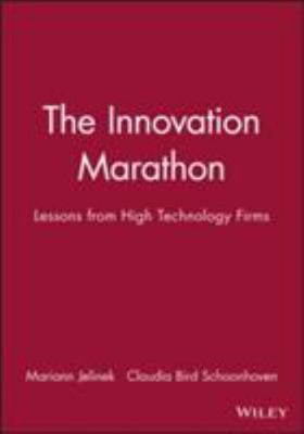 The Innovation Marathon: Lessons from High Technology Firms by Jelinek, Mariann