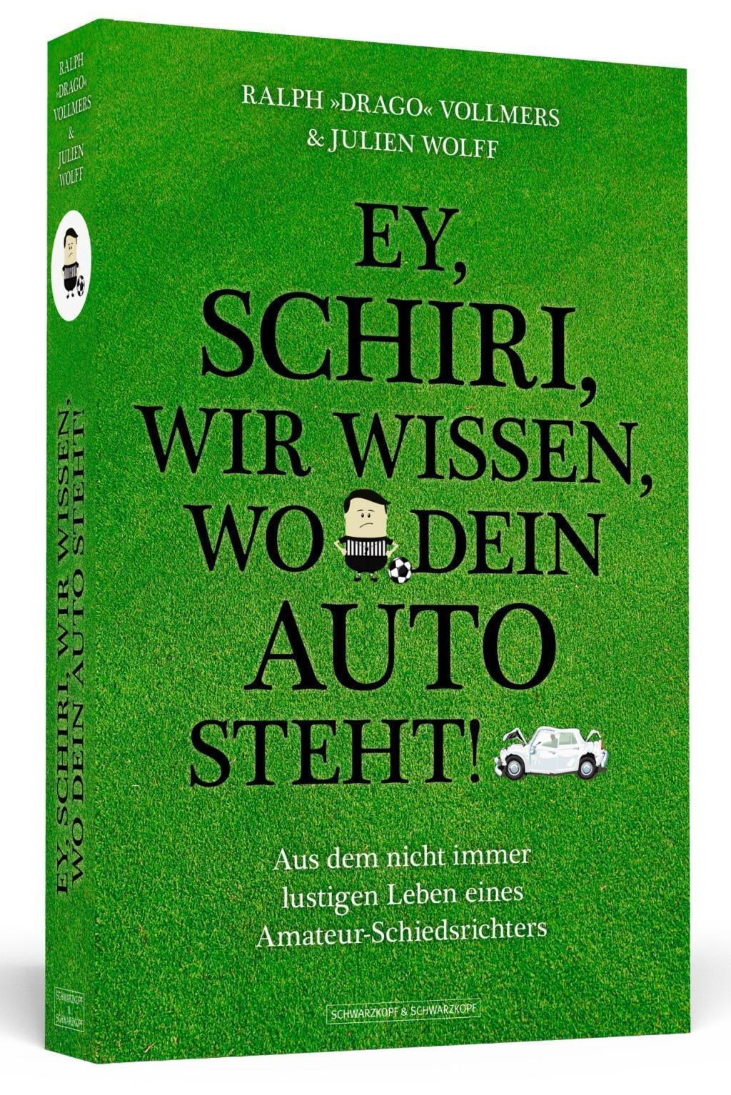 Thumbnail - Ey, Schiri, Wir Wissen, Wo Dein Auto Steht | Buch | 9783862654888