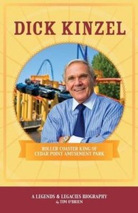 Dick Kinzel Roller Coaster King of Cedar Point Amusement Park Legends
Legacies Series Epub-Ebook