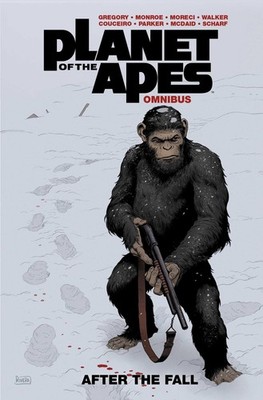 Planet of the Apes: After the Fall Omnibus by Moreci