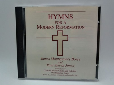 Hymns For A Modern Reformation CD James Montgomery Boice Paul Steven Jones