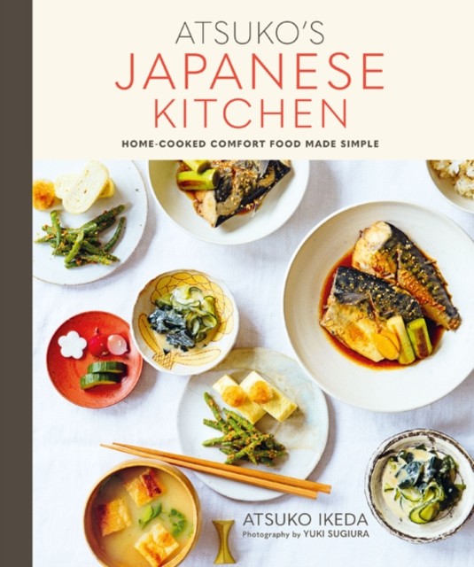 Atsuko's Japanese Kitchen by Atsuko Ikeda (Hardback Book) - Image 5