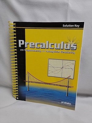 Abeka Precalculus Solution 12 With Trig And Analytical Geometry Key 12th Grade