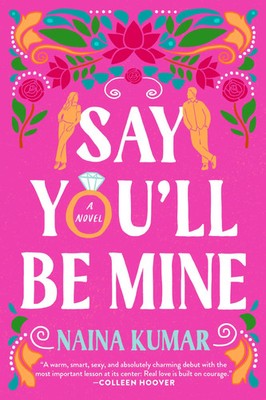 Say You'll Be Mine | Naina Kumar | A Novel | Taschenbuch | 330 S. | Englisch