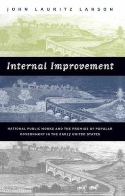 Internal Improvement: National - Paperback, by Larson John Lauritz - Very Good