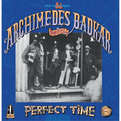 Per Tjernberg & Archimedes Badkar Refill A Perfect Time (CD) Album