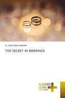 Isaac Kwasi Damoah | THE Secret IN Marriage | Taschenbuch | Englisch (2022)