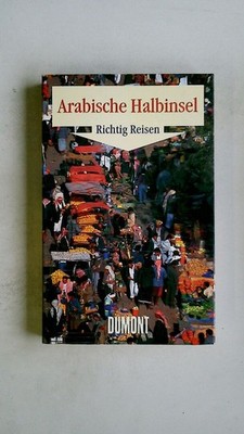 94205 Gerhard Heck ARABISCHE HALBINSEL Saudi-Arabien, Kuwait, Bahrain, Qatar,