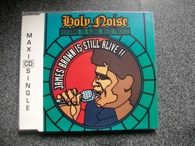 Holy Noise feat the global insert project James Brown is still 