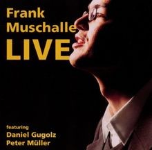 Frank Muschalle Live von Muschalle,Frank Feat. Gugolz... | CD | Zustand sehr gut
