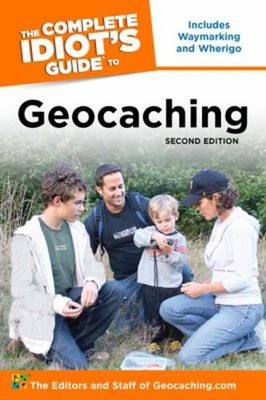 Complete Idiot's Guide to Geocaching Paperback Geocaching.com Sta