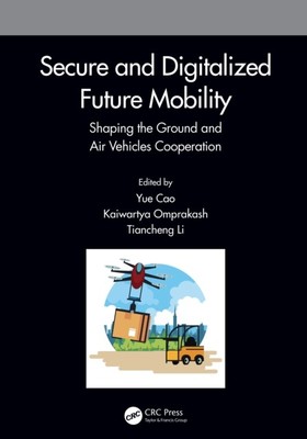 Secure and Digitalized Future Mobility by Yue Cao HARDBACK 9781032307534